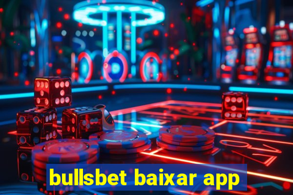 bullsbet baixar app